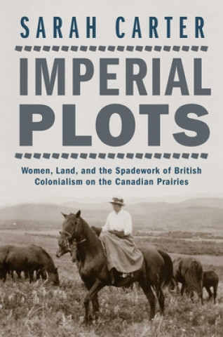 Könyv Imperial Plots Sarah Carter