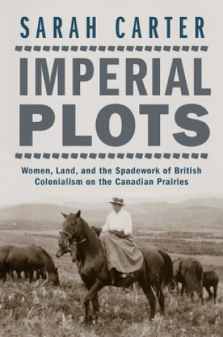 Kniha Imperial Plots Sarah Carter