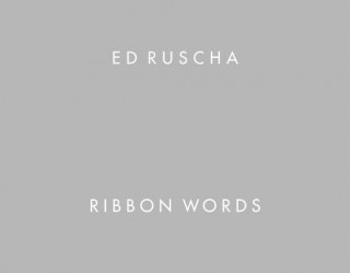 Kniha Ed Ruscha - Ribbon Words Ed Ruscha