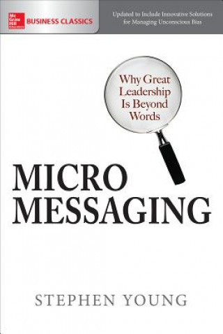 Kniha Micromessaging: Why Great Leadership is Beyond Words Stephen Young