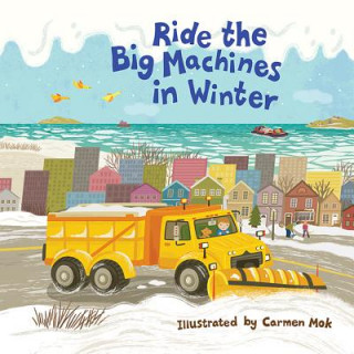 Könyv Ride the Big Machines in Winter Carmen Mok