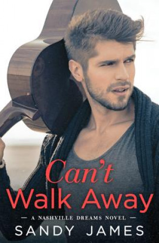 Kniha Can't Walk Away Sandy James