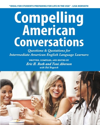 Książka Compelling American Conversations Eric H. Roth