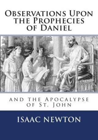 Książka Observations upon the Prophecies of Daniel and the Apocalypse of St. John Isaac Newton