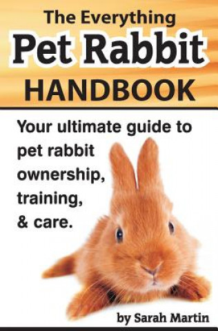 Książka The Everything Pet Rabbit Handbook Sarah Martin
