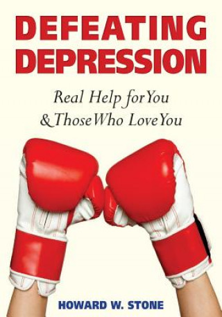 Knjiga Defeating Depression Howard W. Stone