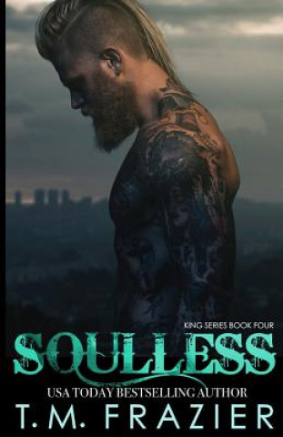 Kniha Soulless T. M. Frazier