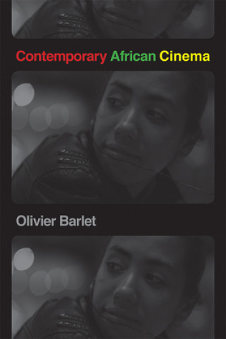 Kniha Contemporary African Cinema Olivier Barlet