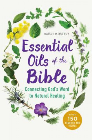 Könyv Essential Oils of the Bible Randi Minetor