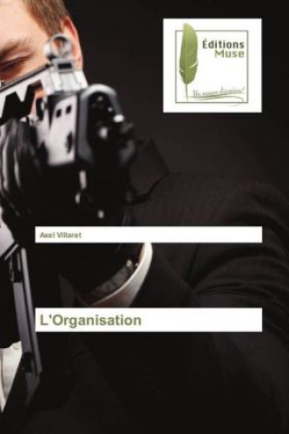 Kniha L'Organisation Axel Villaret