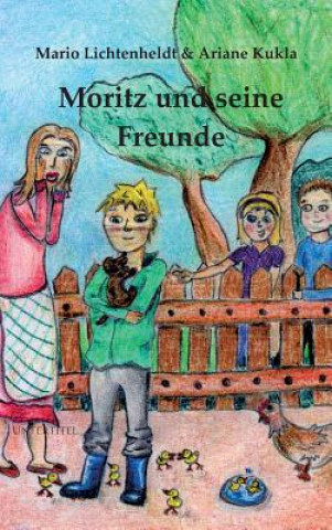 Book Moritz und seine Freunde Mario Lichtenheldt