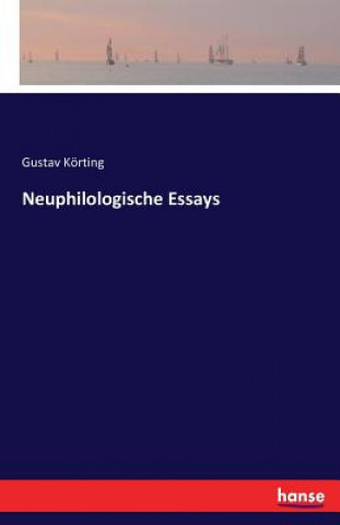 Kniha Neuphilologische Essays Gustav Korting