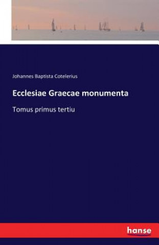 Kniha Ecclesiae Graecae monumenta Johannes Baptista Cotelerius