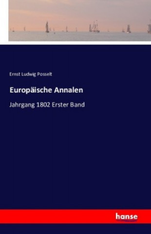 Könyv Europäische Annalen Ernst Ludwig Posselt