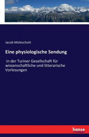 Carte Eine physiologische Sendung Jacob Moleschott