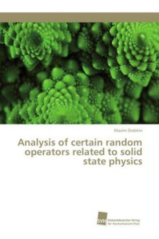 Livre Analysis of certain random operators related to solid state physics Maxim Drabkin