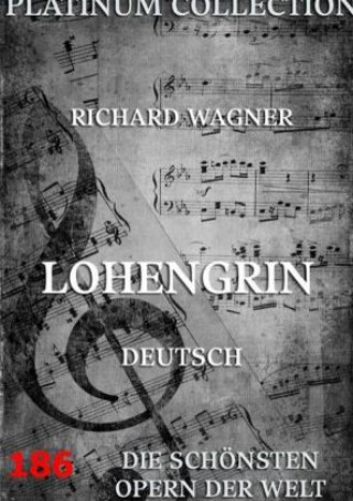 Knjiga Lohengrin Richard Wagner