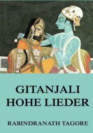 Книга Gitanjali: Hohe Lieder Rabindranath Tagore