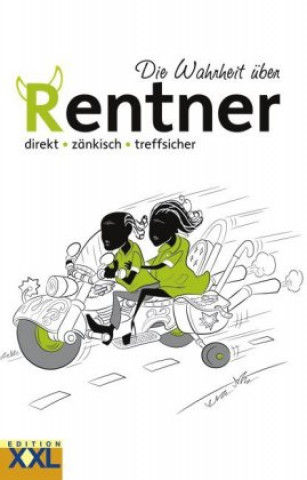 Kniha Die Wahrheit über Rentner 