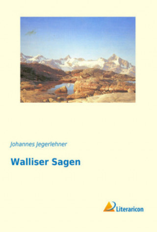Knjiga Walliser Sagen Johannes Jegerlehner