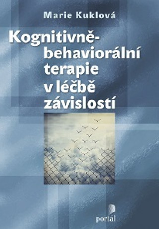 Kniha Kognitivně-behaviorální terapie v léčbě závislostí Marie Kuklová