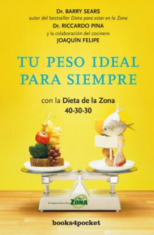 Kniha Tu peso ideal para siempre/ Forever Slim with the Zone Diet Barry Sears