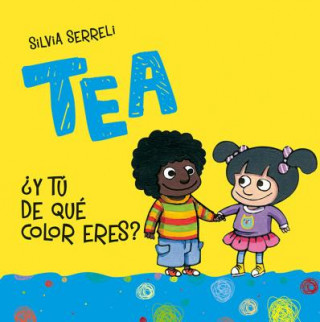 Könyv żTea,  y tu de que color eres?/ Tea, And What Color Are You? Silvia Serrelli