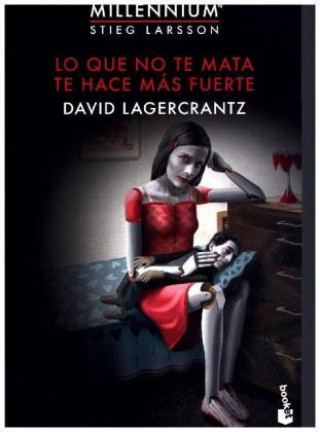 Kniha Lo que no te mata te hace más fuerte David Lagercrantz