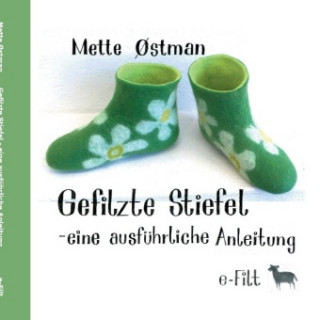 Könyv Gefilzte Stiefel - eine ausführliche Anleitung Mette ?stman