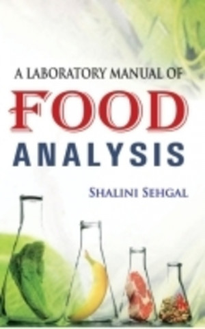 Knjiga Laboratory Manual of Food Analysis Shalini Sehgal