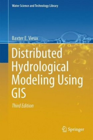 Knjiga Distributed Hydrologic Modeling Using GIS Baxter E. Vieux