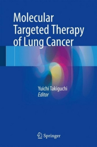 Livre Molecular Targeted Therapy of Lung Cancer Yuichi Takiguchi