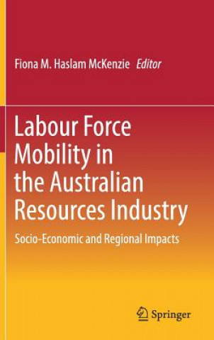 Book Labour Force Mobility in the Australian Resources Industry Fiona M. Haslam McKenzie