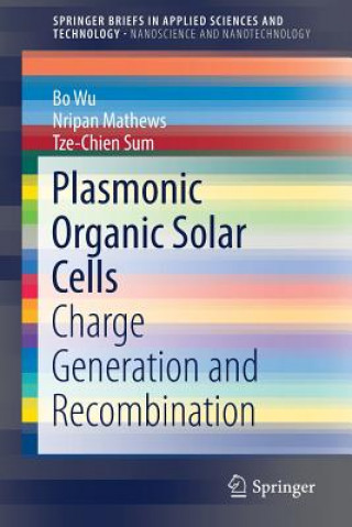 Kniha Plasmonic Organic Solar Cells Bo Wu
