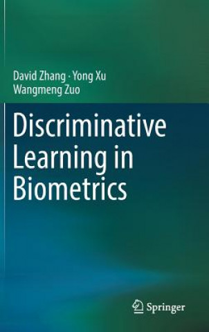 Könyv Discriminative Learning in Biometrics David Zhang