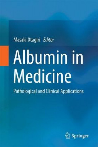 Könyv Albumin in Medicine Masaki Otagiri