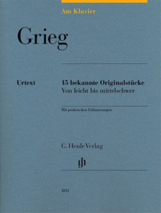 Książka Grieg, Edvard - Am Klavier - 15 bekannte Originalstücke Edvard Grieg