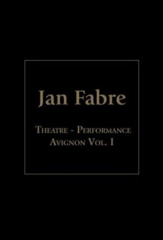Video Theatre-Performance, Avignon Vol.1, 4 DVDs Jan Fabre
