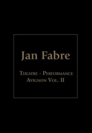 Video Theatre-Performance, Avignon Vol.2, 4 DVDs Jan Fabre
