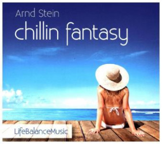 Hanganyagok Chillin Fantasy, Audio-CD Arnd Stein