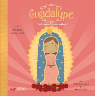 Knjiga Guadalupe:First Words/Primeras Palabras Patty Rodriguez