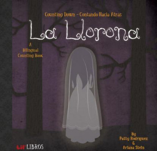 Książka La Llorona: Counting Down/Contando Hacia Patty Rodriguez