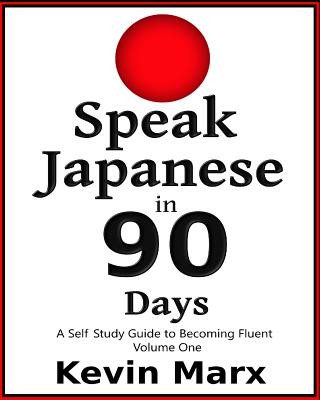 Knjiga Speak Japanese in 90 Days Kevin Marx