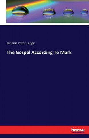 Book Gospel According To Mark Johann Peter Lange
