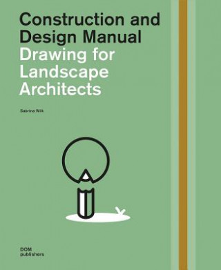 Книга Drawing for Landscape Architects Sabrina Wilk