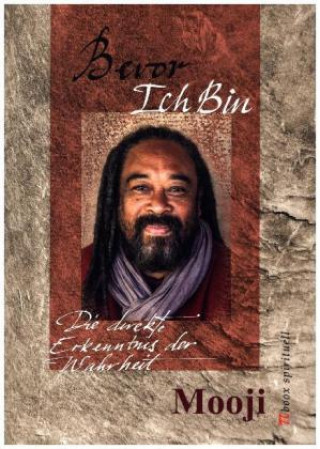 Książka Bevor Ich Bin - die direkte Erkenntnis der Wahrheit Mooji