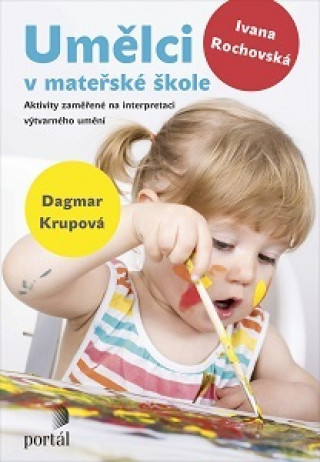 Kniha Umělci v mateřské škole Ivana Rochovská