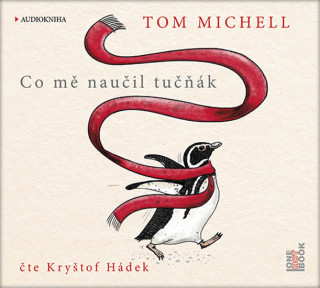 Audio Co mě naučil tučňák Tom Michell