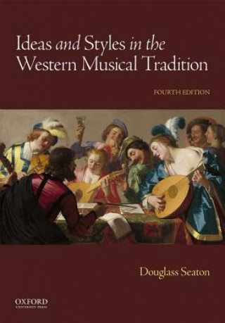 Libro Ideas and Styles in the Western Musical Tradition Douglass Seaton