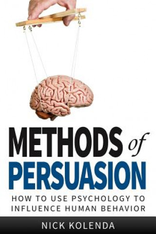 Könyv Methods of Persuasion Nick Kolenda